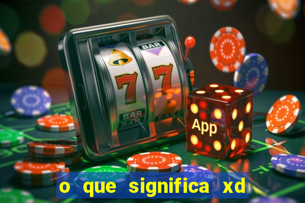 o que significa xd em jogos